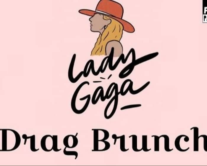 Lady Gaga Drag Brunch tickets