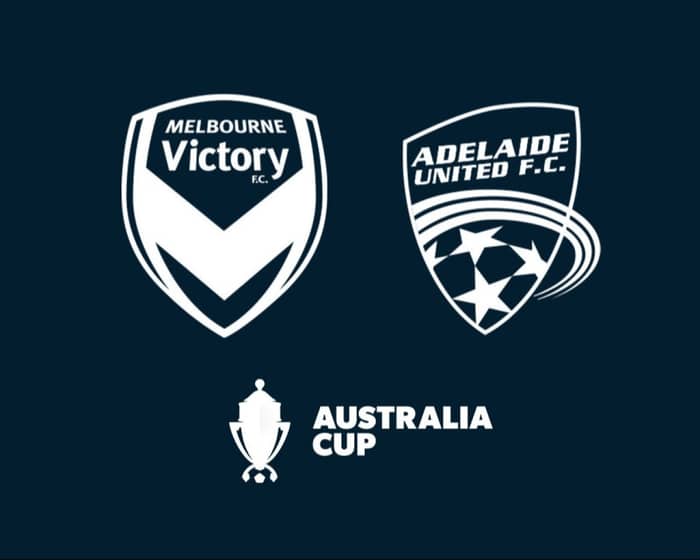 Australia Cup Semi Final | Melbourne Victory v Adelaide United tickets