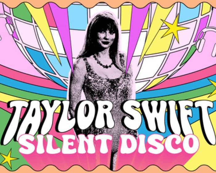 Taylor Swift Silent Disco tickets