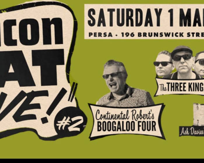 Bacon Fat LIVE #2 tickets