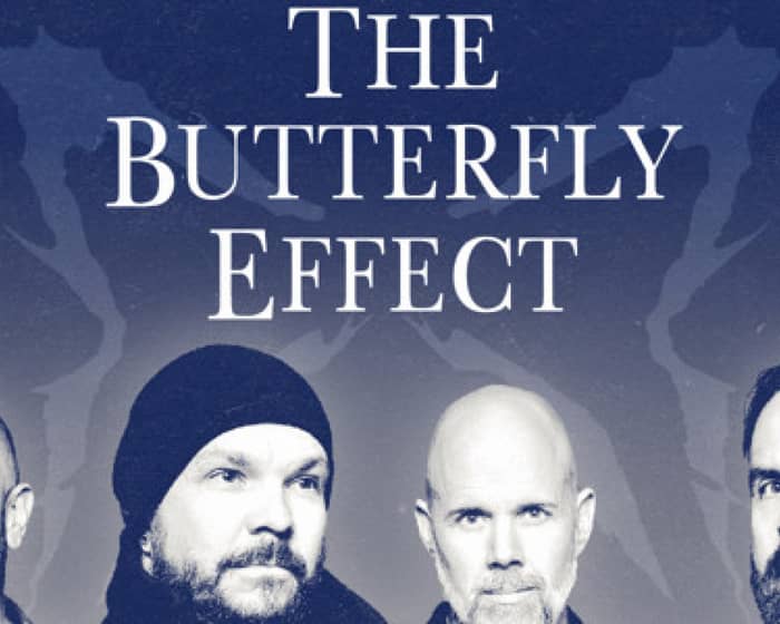 The Butterfly Effect  tickets