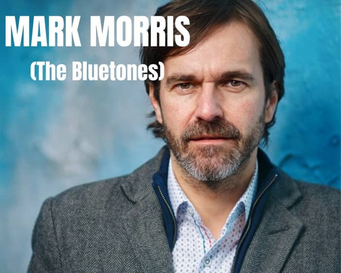 Mark Morriss tickets
