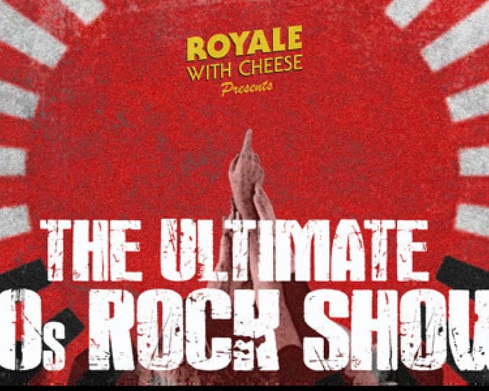 NYE with Royale with Cheese – The Ultimate 90s Rock Show tickets