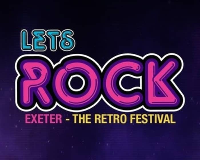 Let's Rock 2023 - Exeter tickets