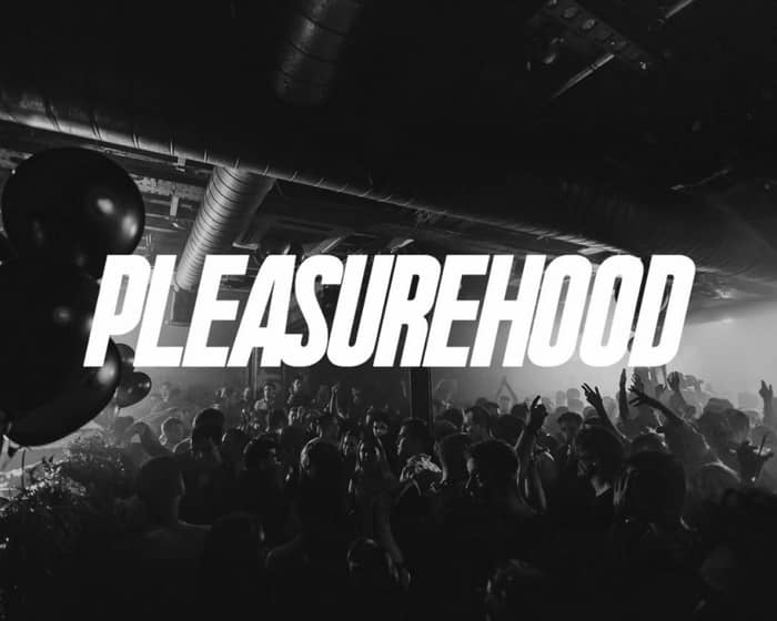 Pleasurehood: House and Disco Every Saturday tickets