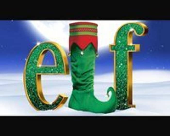 CWAGMS presents ELF The Musical tickets