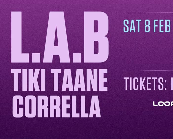 L.A.B, Tiki Taane & Corrella tickets