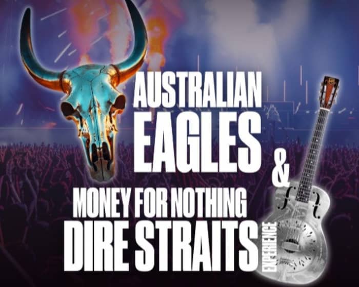 Australian Eagles & Money For Nothing Dire Straits  2025 tickets