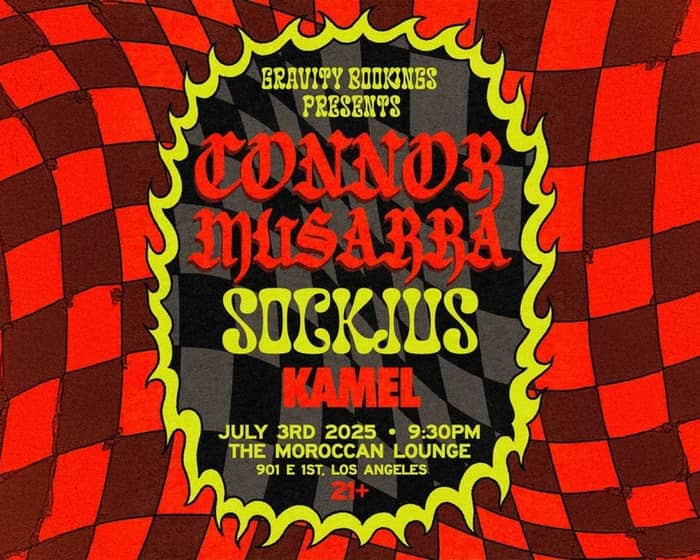 Gravity Bookings Presents: Connor Musarra with Sockjus & Kamel tickets