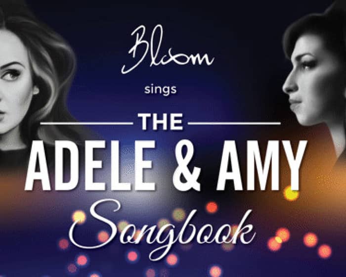 Bloom sings Adele & Amy Winehouse Songbook tickets