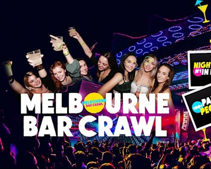 Melbourne Bar Crawl | #1 Saturday Night Out tickets