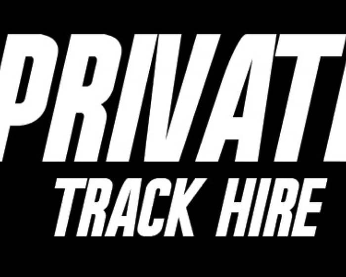 STREET20 Private Track Hire tickets