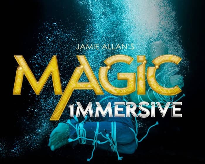 Jamie Allan's Magic Immersive events