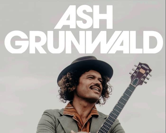 Ash Grunwald tickets