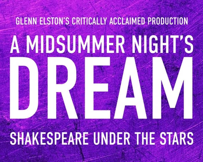 A Midsummer Night's Dream - Shakespeare Under the Stars tickets