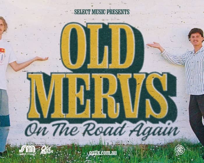 Old Mervs - On The Road Again Tour tickets