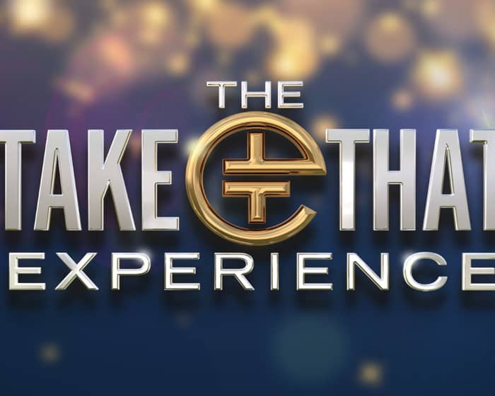 The Take That Experience tickets