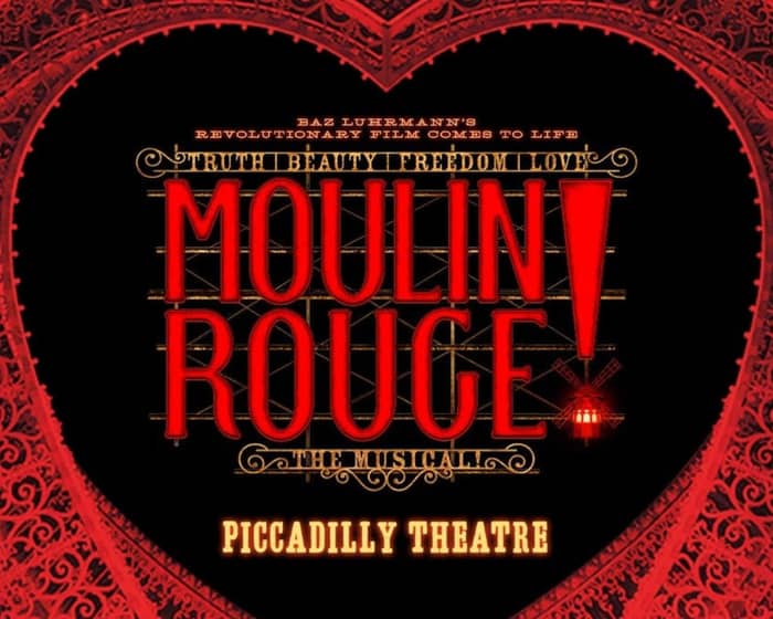 Moulin Rouge! The Musical (UK) tickets