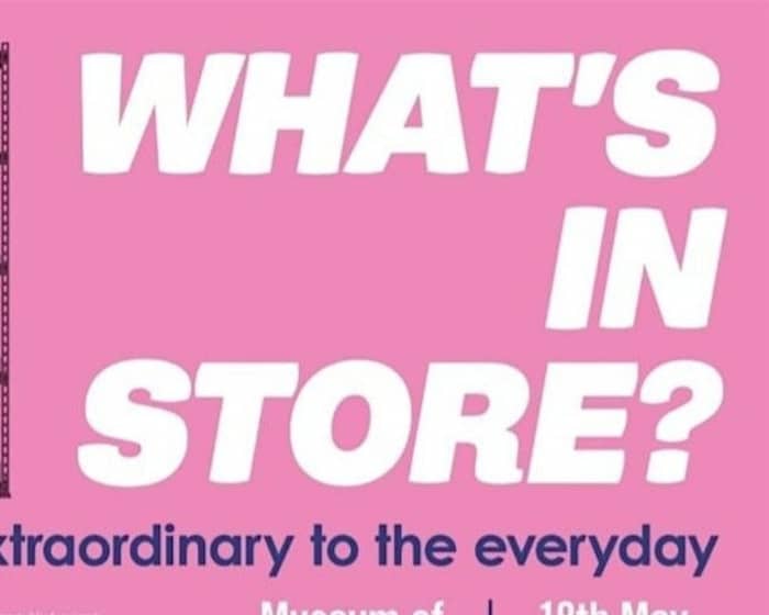 Lunchtime 'What's in Store' exhibition tour tickets