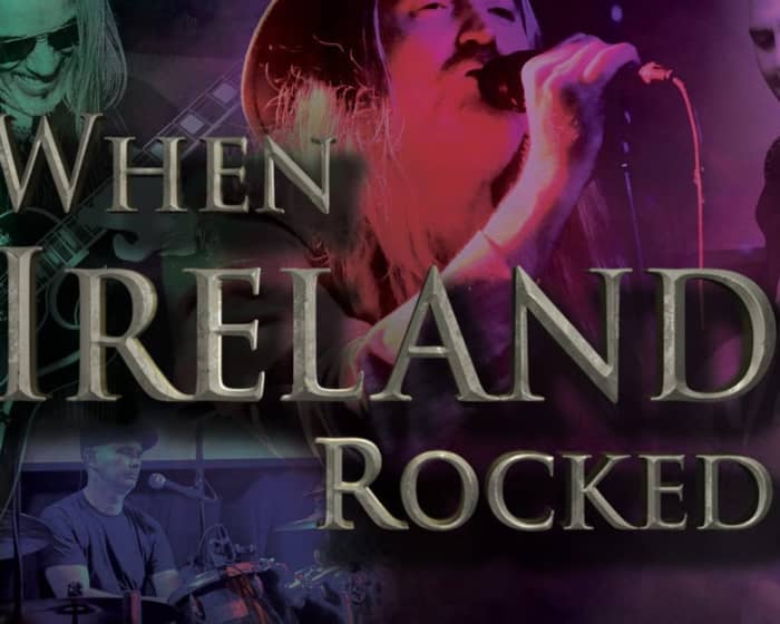 When Ireland Rocked tickets