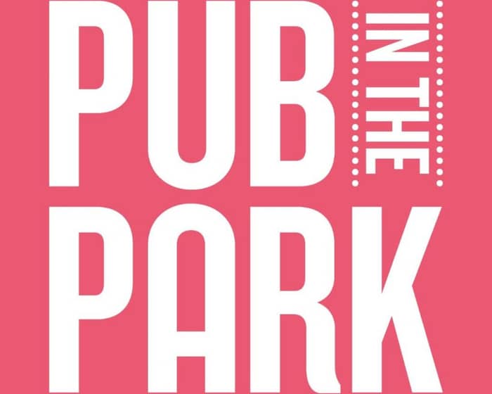 Pub In The Park 2023 | Dulwich tickets