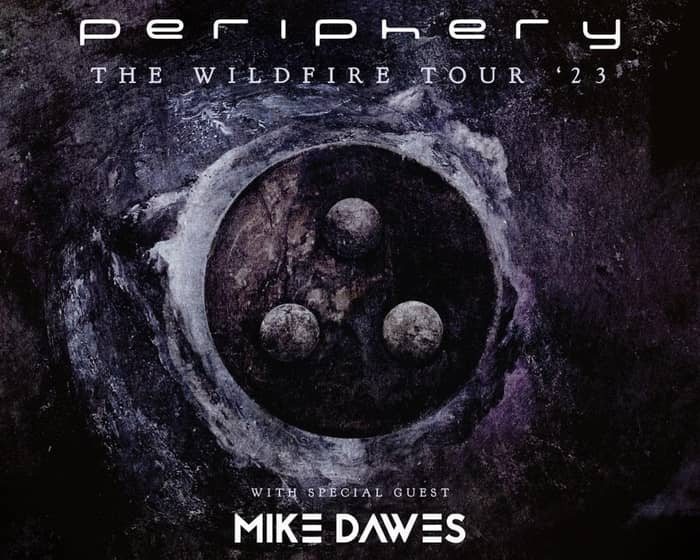 Periphery, Mike Dawes tickets