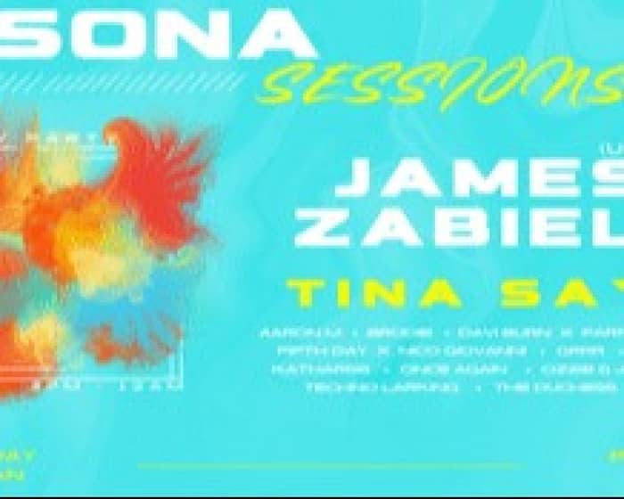 Sona sessions Day Party ft James Zabiela & Tina Says tickets