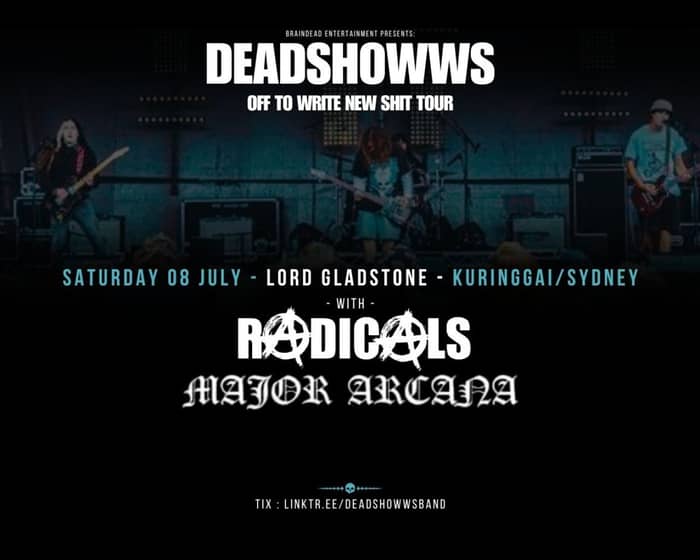 Deadshowws - Off to Write New Shit Tour tickets