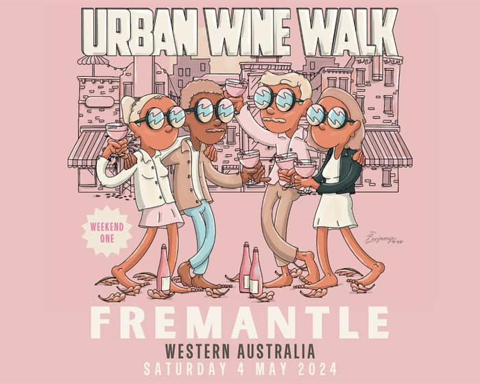 Urban Wine Walk - Fremantle (Weekend One) tickets