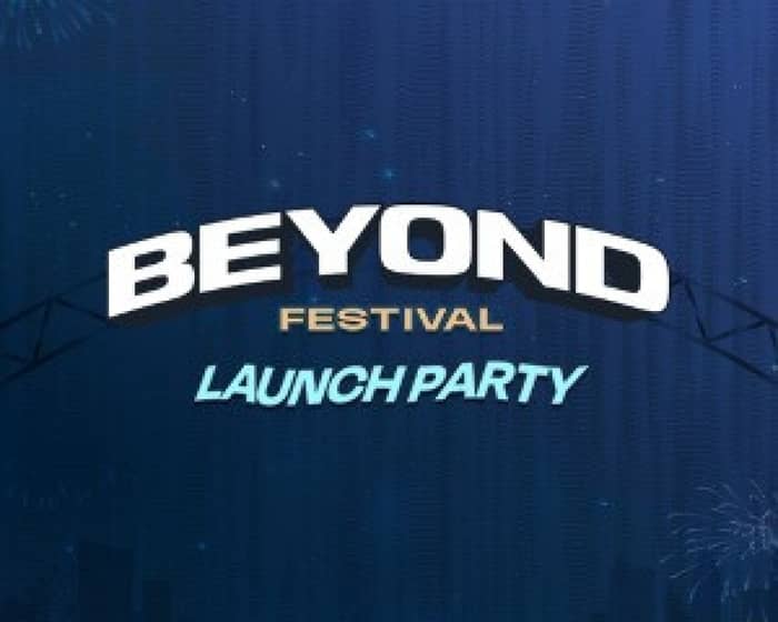 Beyond Festival Launch Party tickets
