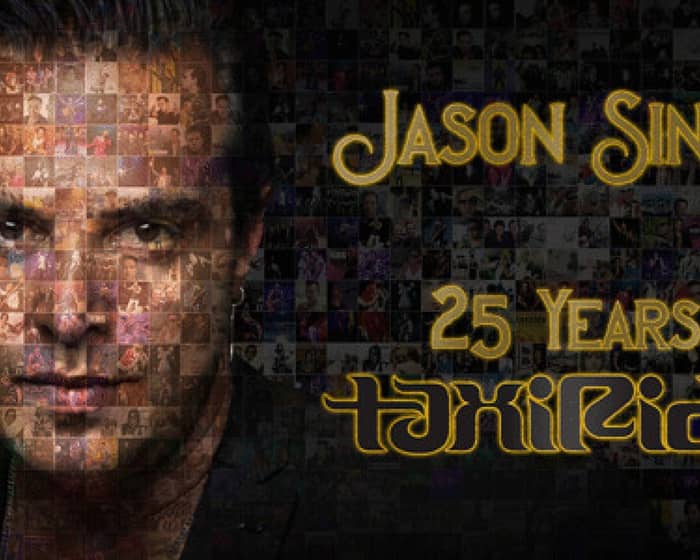 Jason Singh - 25 Years of Taxiride tickets