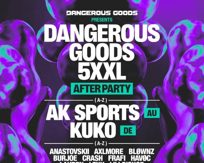 Dangerous Goods 5 XXL - Official Aftterparty tickets