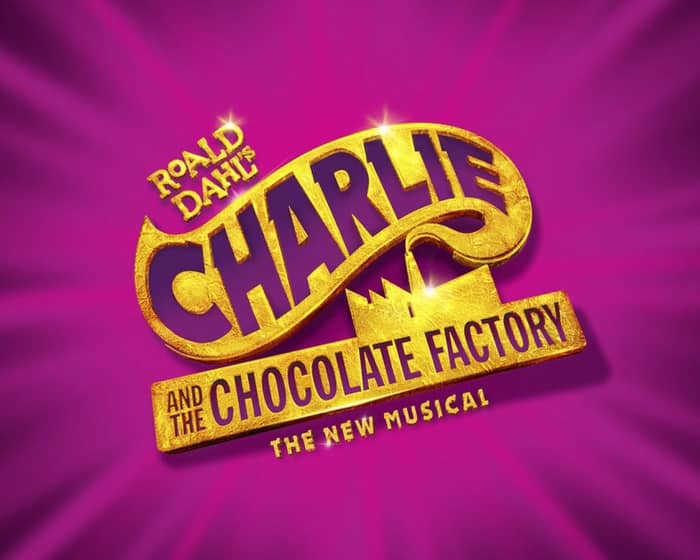 Charlie and the Chocolate Factory - Preview tickets