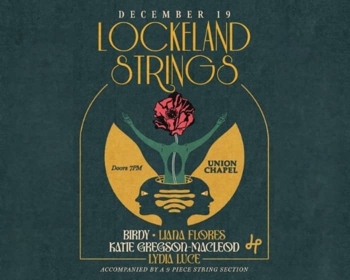 Birdy, Liana Flores, Katie Gregson-MacLeod, Lydia Luce with Lockeland Strings tickets