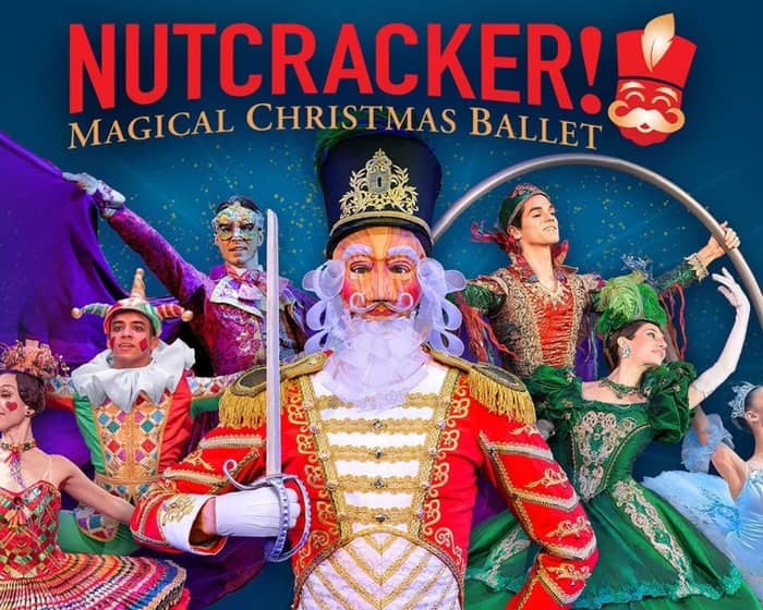 NUTCRACKER! Magical Christmas Ballet tickets