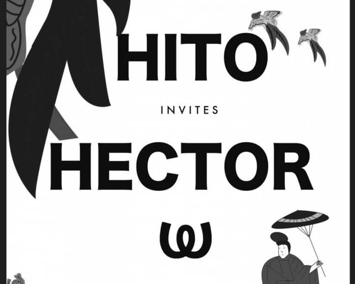 OTO: Hito Invites Hector tickets