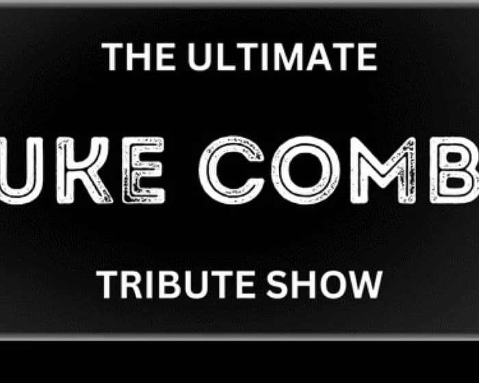 The Ultimate Luke Combs Tribute Show tickets