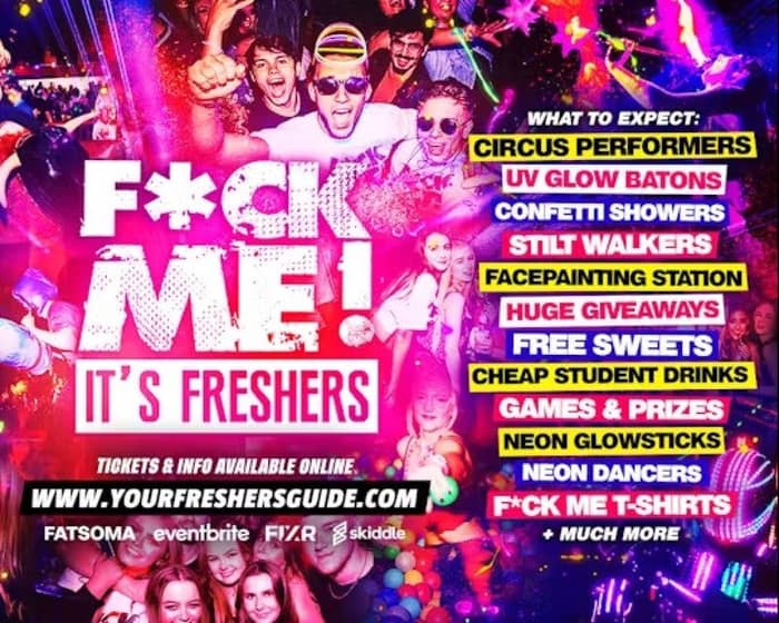 F*CK ME It's Freshers - Nottingham Freshers 2024 tickets