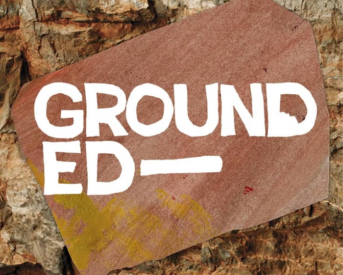 GROUNDed tickets
