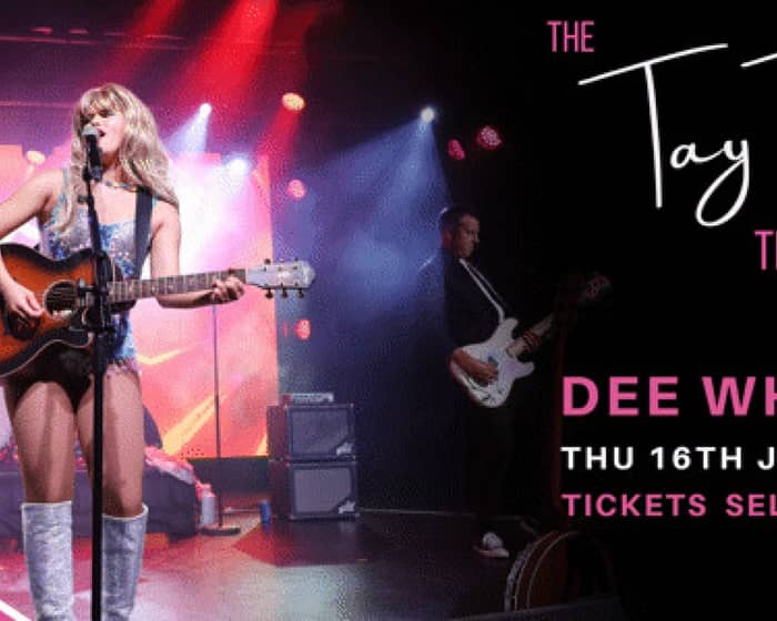 The Tay Tay Tribute Show tickets