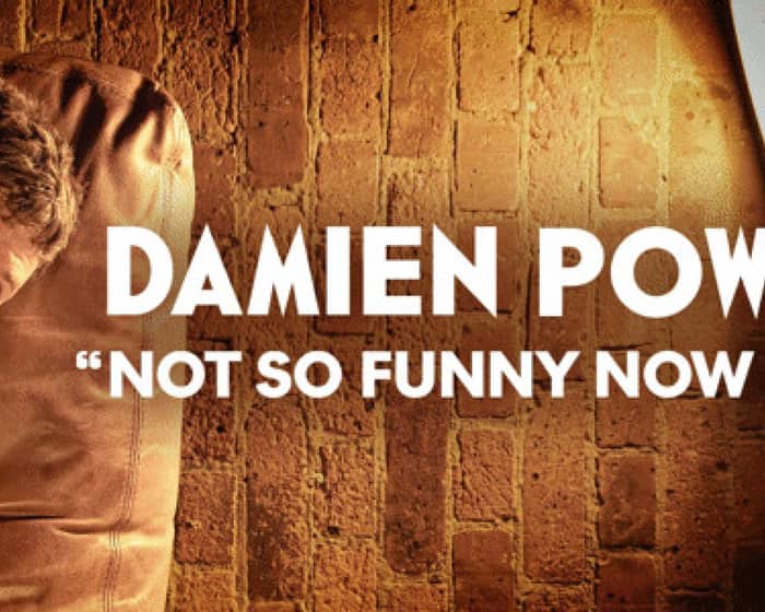 Damien Power, Not So Funny Now Is It? Central Coats tickets