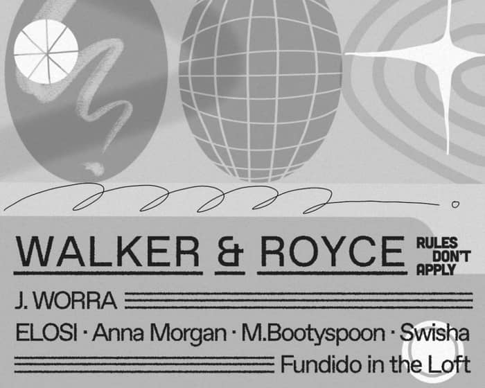 Walker & Royce, J. Worra, Elosi, Anna Morgan, M. Bootyspoon and Swisha tickets