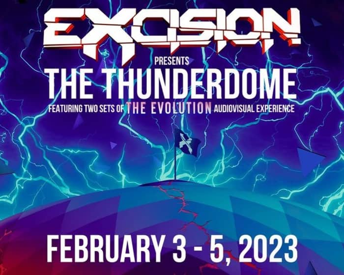 EXCISION presents The Thunderdome tickets