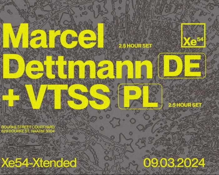 Xe54 ▬ Marcel Dettmann + VTSS tickets