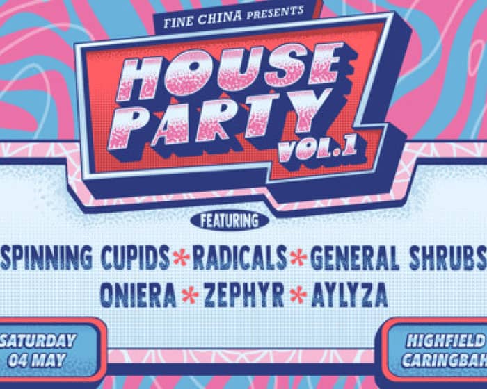 House Party Vol. 1 ft. Spinning Cupids, RADICALS, General Shrubs, Oniera, Zephyr and Aylyza tickets