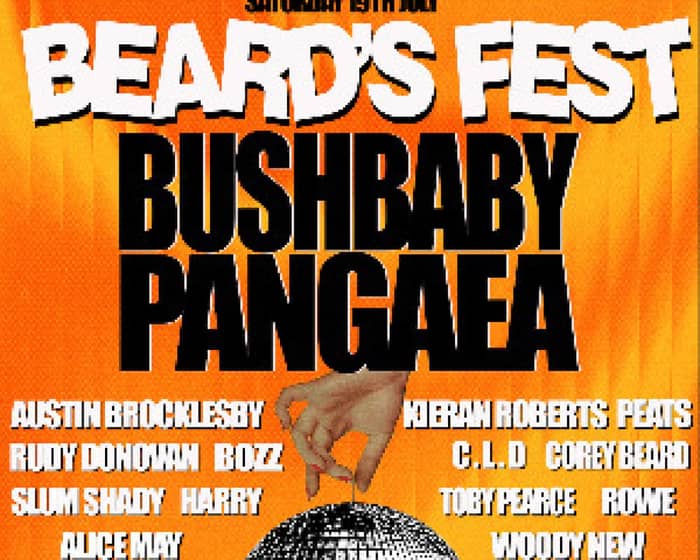 BUSHBABY, PANGAEA + SUPPORT @ BEARDS FEST 2025 tickets