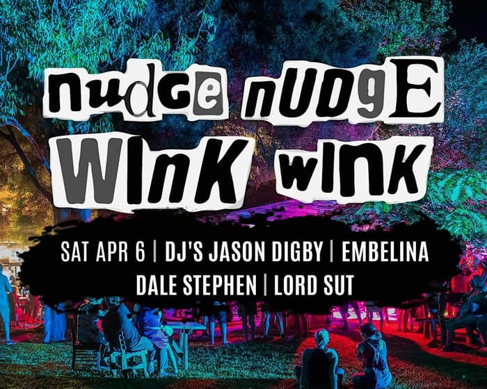 Nudge Nudge Wink Wink tickets