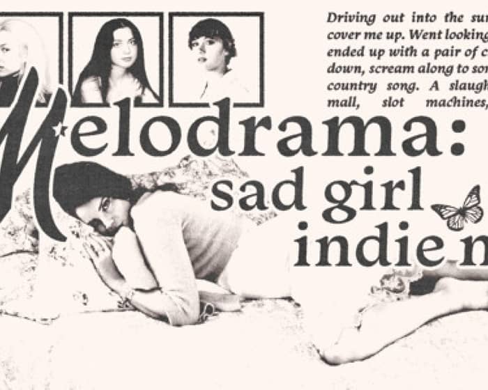 Melodrama: A Sad Girl Indie Party - Melbourne tickets