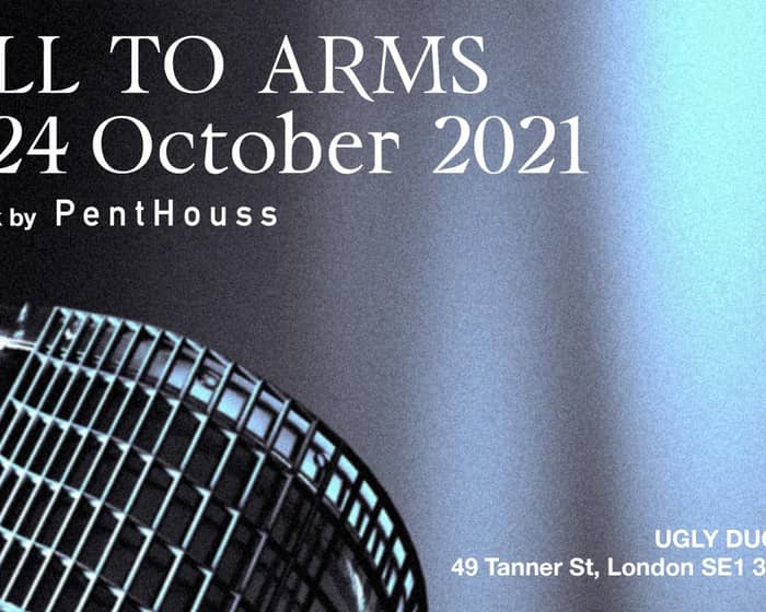 CALL TO ARMS:  An artwork by PentHouss tickets