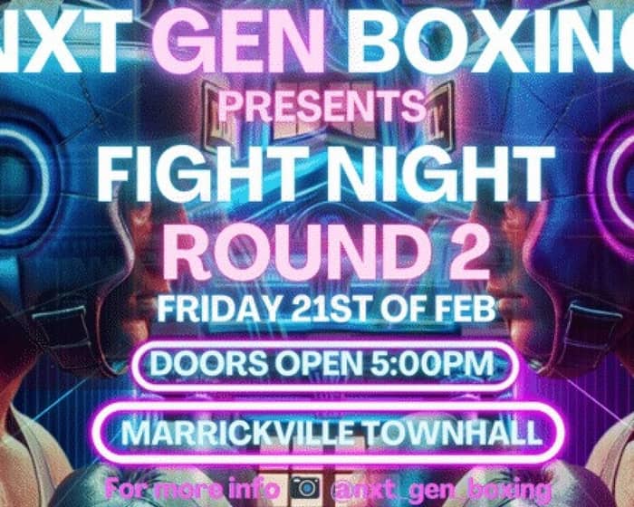 nxt gen boxing fight night round 2 tickets